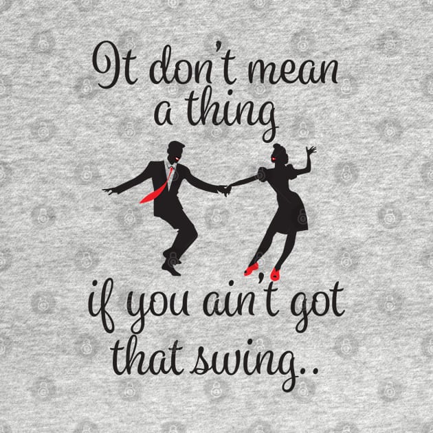 Swing Dancing - It Dont Mean A Thing by Kudostees